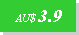 Text Box: AU$ 3.9